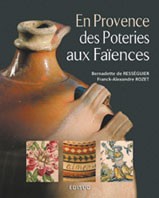 En Provence des poteries aux faïences