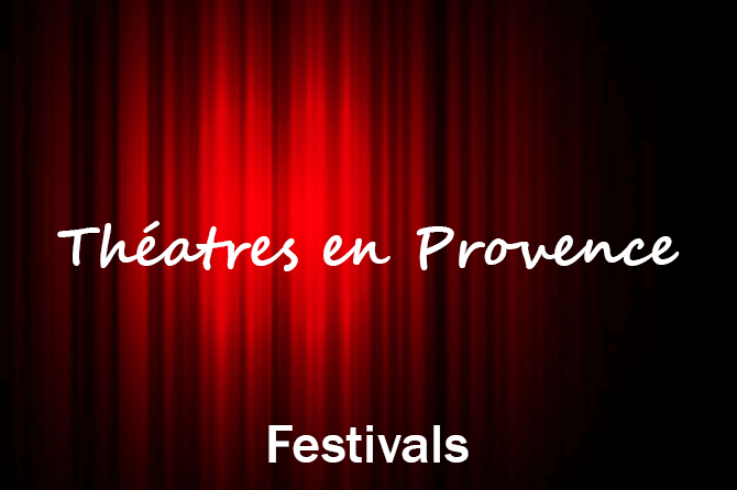 Festivals de théâtre en Provence