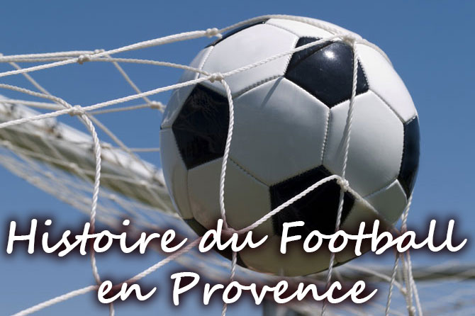 Histoire du Football en Provence