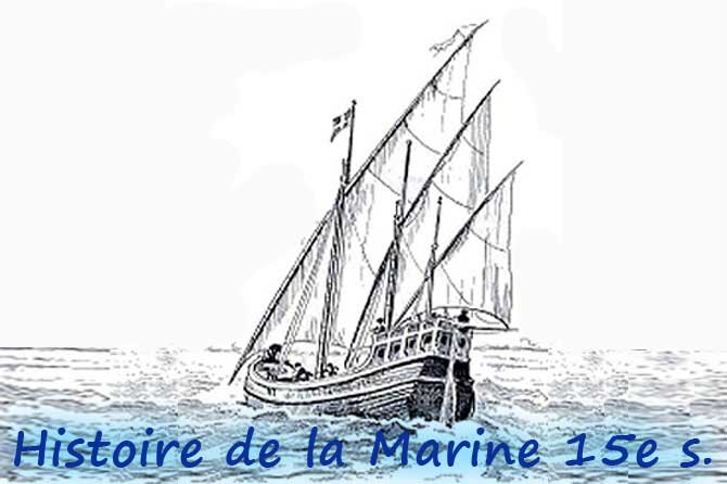 Histoire de la Marine en Provence. 15e s.