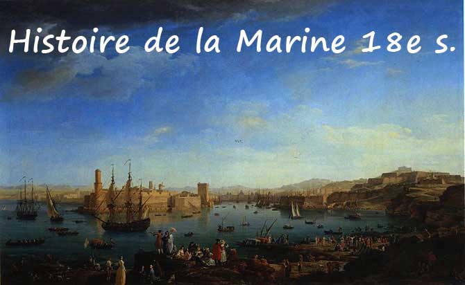 Histoire de la Marine en Provence. 18e s.