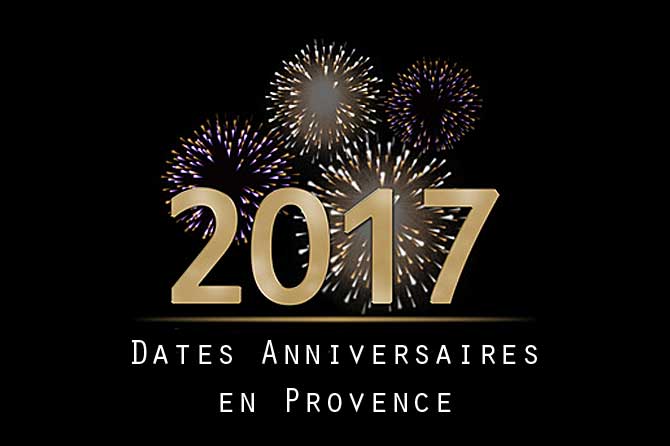 2017. Dates anniversaires en Provence
