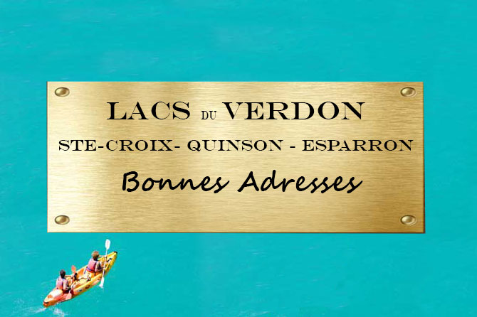 Bonnes Adresses Lacs Ste-Croix – Quinson – Esparron