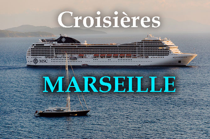 Marseille Croisières : Histoire et Marchés