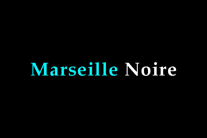 Marseille Noire