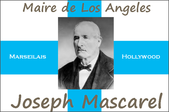 Joseph Mascarel, Marseillais et Maire de Los Angeles