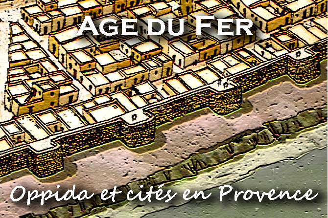 Oppida, villages et cités de l’Age du Fer en Provence