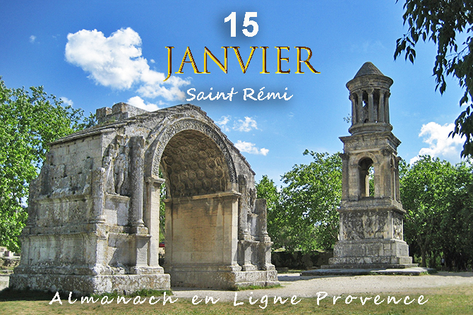 15 Janvier en Provence – Saint Rémi