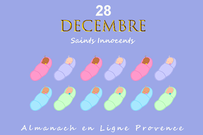 28 Décembre en Provence Saints Innocents