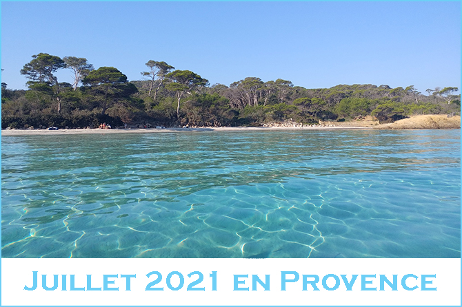 Juillet 2021 en Provence
