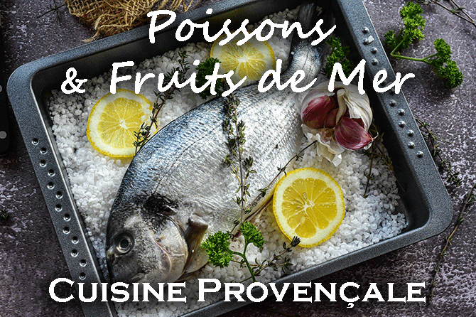 Cuisine Provençale : Poissons et Fruits de Mer