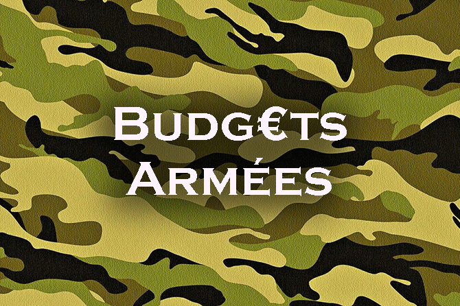 Budgets des Armées : Monde – Europe – France