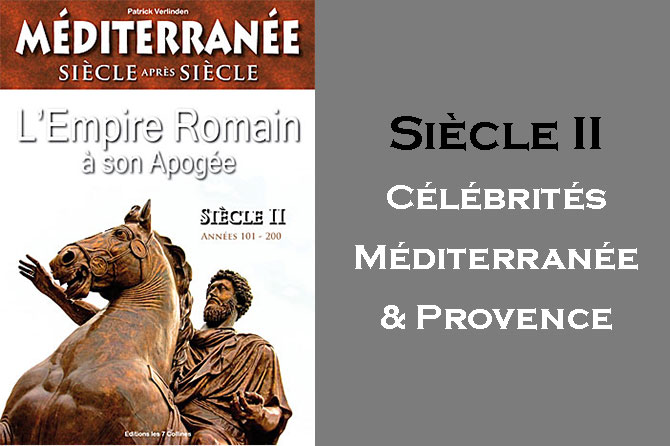 Siècle 2. Célébrités en Méditerranée et en Provence.