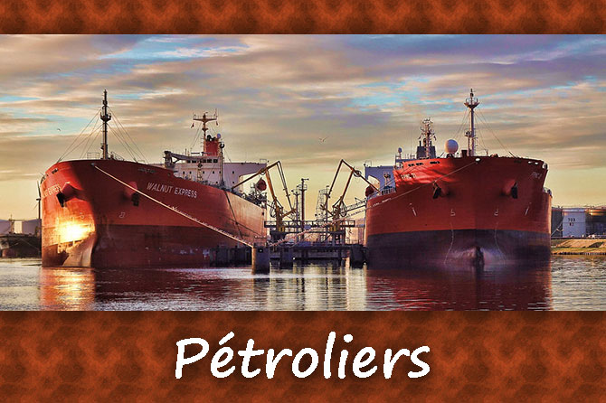 Navires Pétroliers – Tankers : histoire et évolutions