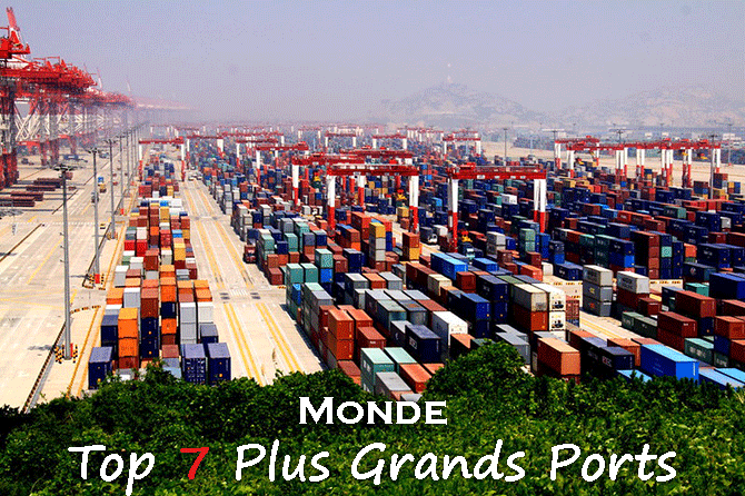 Top 7 Plus Grands Ports du Monde