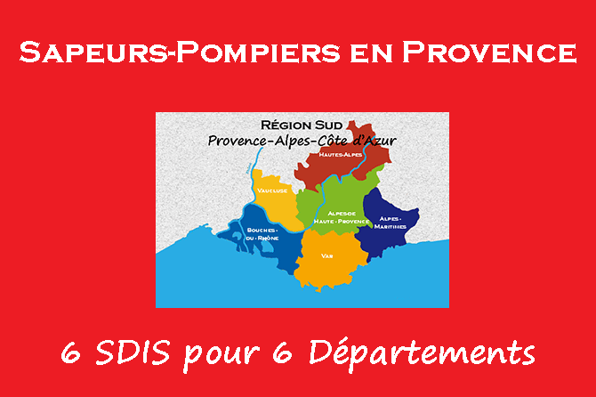 6 SDIS pour 6 Départements en Provence