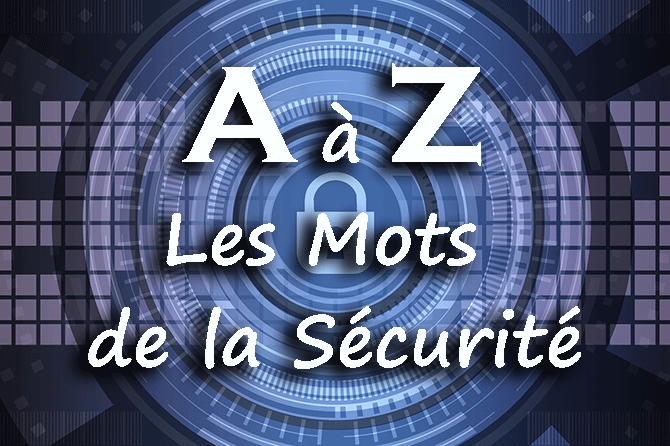 A à Z les Mots de la Sécurité en Provence et en France
