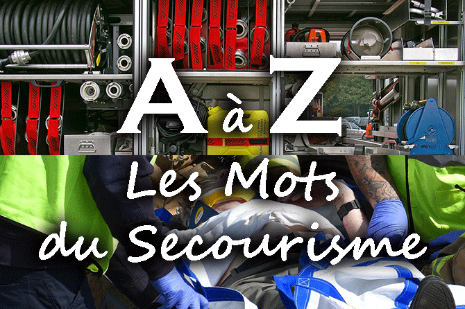 A à Z les Mots du Secourisme en Provence et en France